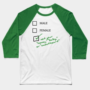 Male or Female? Not your "honey!" Baseball T-Shirt